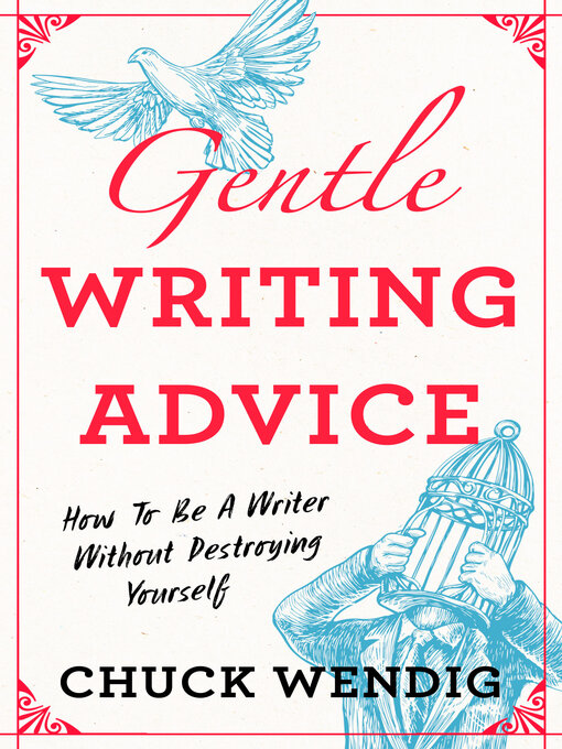 Title details for Gentle Writing Advice by Chuck Wendig - Wait list